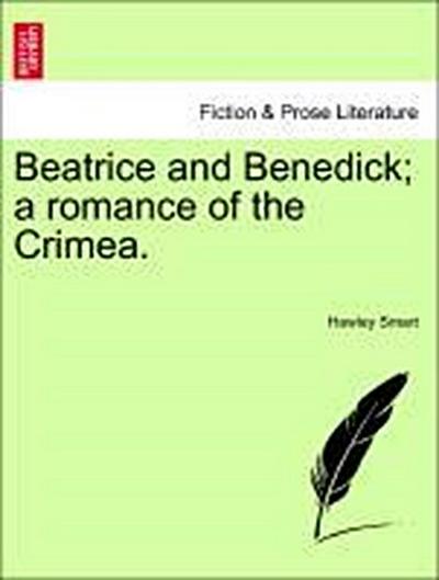 Beatrice and Benedick a romance of the Crimea. VOL. II - Hawley Smart