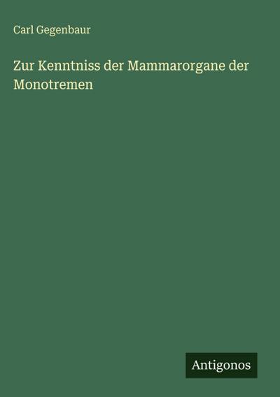 Zur Kenntniss der Mammarorgane der Monotremen