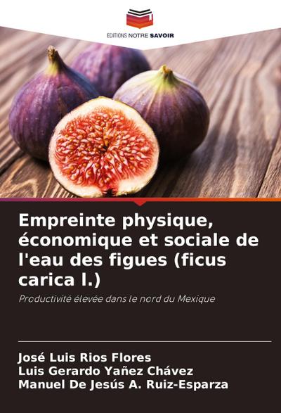 Empreinte physique, économique et sociale de l’eau des figues (ficus carica l.)