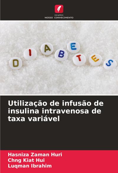 Utilização de infusão de insulina intravenosa de taxa variável