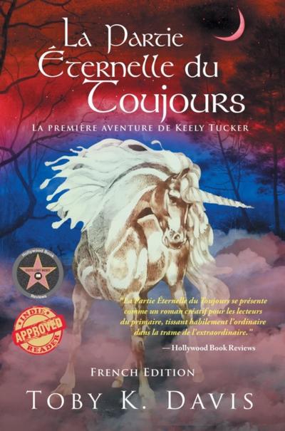 La Partie Éternelle du Toujours - La Première Aventure de Keely Tucker