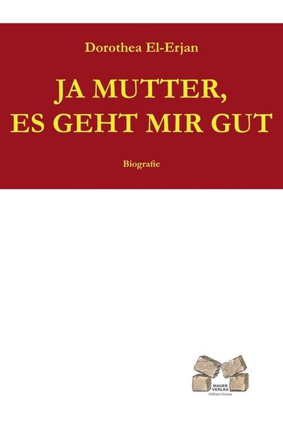 Ja Mutter es geht mir gut