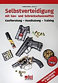 Selbstverteidigung mit Gas- und Schreckschusswaffe