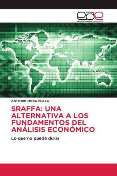 SRAFFA: UNA ALTERNATIVA A LOS FUNDAMENTOS DEL ANÁLISIS ECONÓMICO