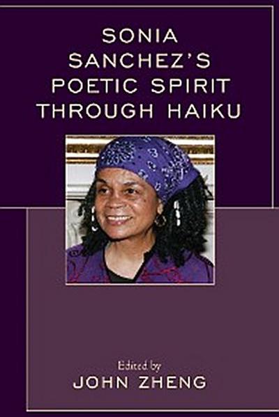 Sonia Sanchez’s Poetic Spirit through Haiku