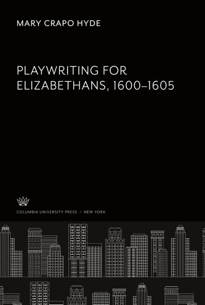 Playwriting for Elizabethans