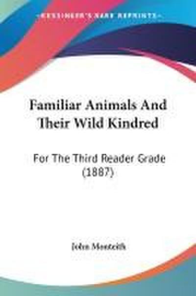 Familiar Animals And Their Wild Kindred