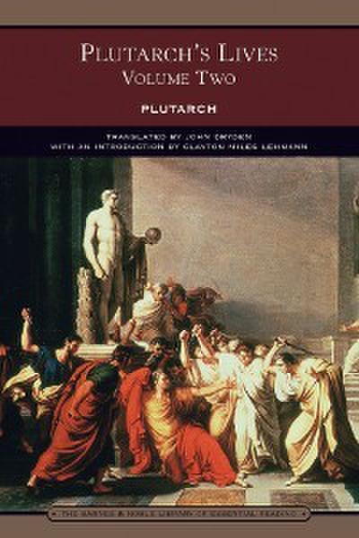 Plutarch’s Lives Volume Two (Barnes & Noble Library of Essential Reading)