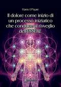 Il dolore come inizio di un processo iniziatico che conduce al risveglio dell’ESSERE