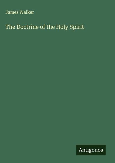 The Doctrine of the Holy Spirit