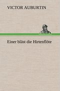 Einer bläst die Hirtenflöte