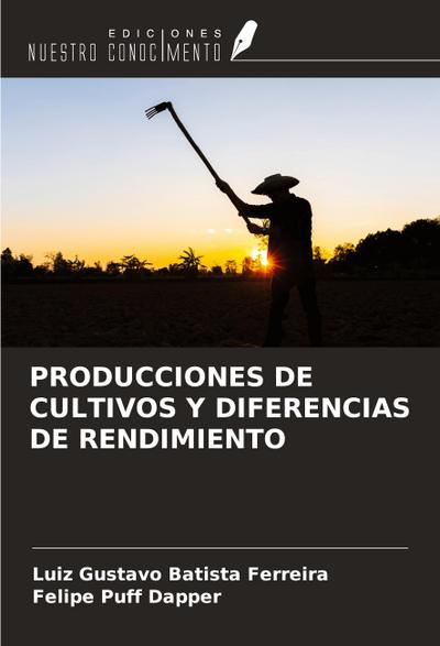 PRODUCCIONES DE CULTIVOS Y DIFERENCIAS DE RENDIMIENTO