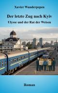 Der letzte Zug nach Kyiv