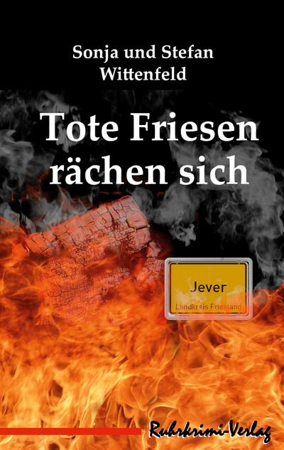 Tote Friesen rächen sich