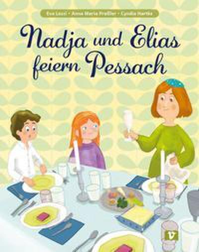 Nadja und Elias feiern Pessach. Bilderbuch