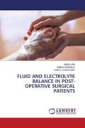 FLUID AND ELECTROLYTE BALANCE IN POST- OPERATIVE SURGICAL PATIENTS