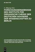 Forschungsergebnisse des Instituts für Organische Chemie der Deutschen Akademie der Wissenschaften zu Berlin