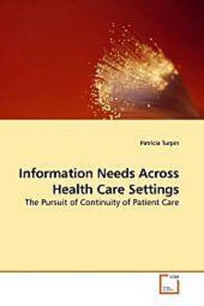 Information Needs Across Health Care Settings