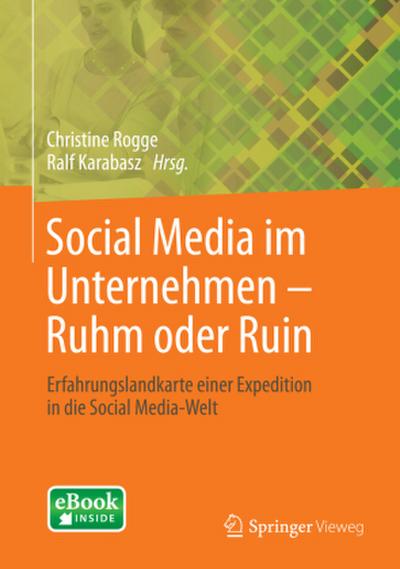 Social Media im Unternehmen - Ruhm oder Ruin