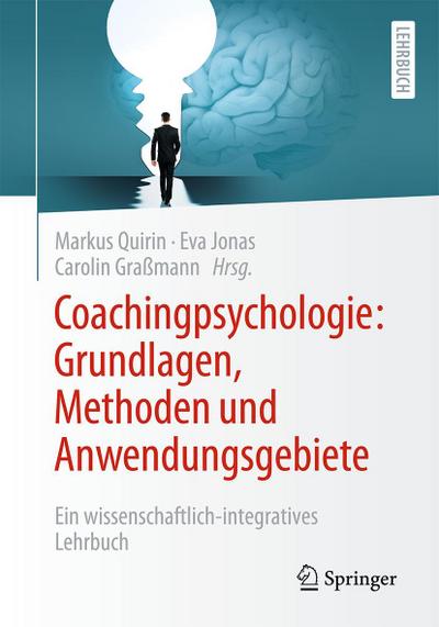 Coachingpsychologie: Grundlagen, Methoden und Anwendungsgebiete