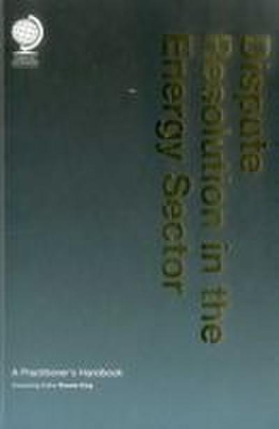 Dispute Resolution in the Energy Sector