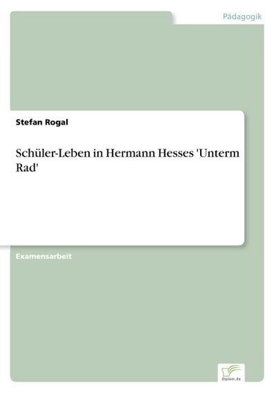 Schüler-Leben in Hermann Hesses ’Unterm Rad’