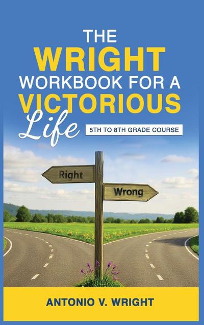 The Wright Workbook for a Victorious Life