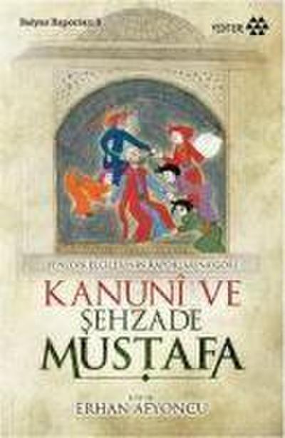 Kanuni ve Sehzade Mustafa