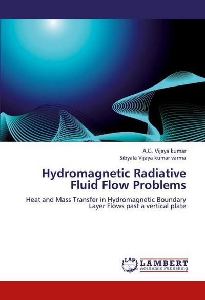 Hydromagnetic Radiative Fluid Flow Problems
