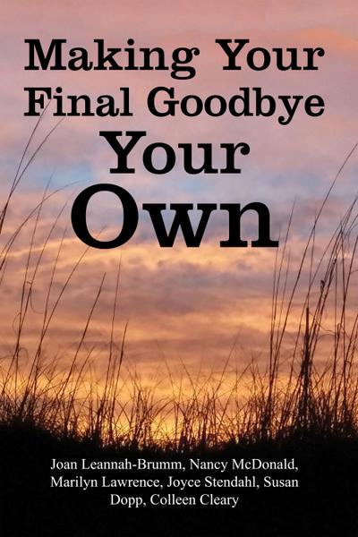 Making Your Final Goodbye Your Own