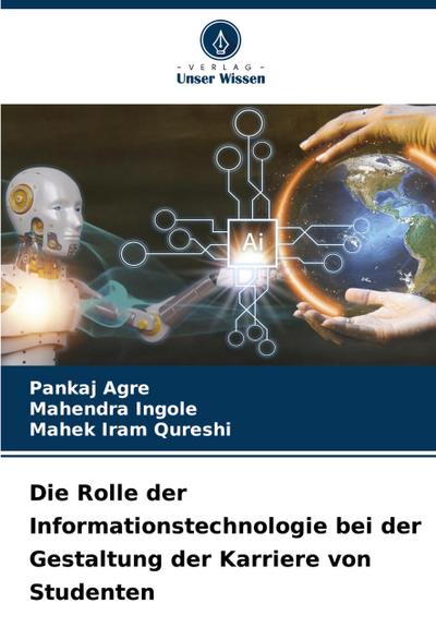 Die Rolle der Informationstechnologie bei der Gestaltung der Karriere von Studenten