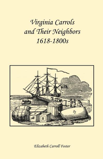 Virginia Carrolls and Their Neighbors 1618-1800s