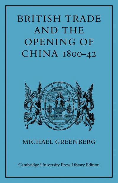 British Trade and the Opening of China 1800 42