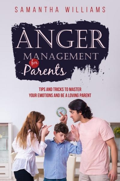 ANGER MANAGEMENT FOR PARENTS