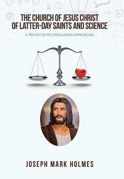 The Church of Jesus Christ of Latter-Day Saints and Science