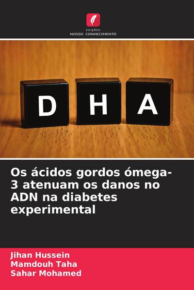 Os ácidos gordos ómega-3 atenuam os danos no ADN na diabetes experimental