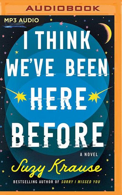 Krause, S: I Think We’ve Been Here Before