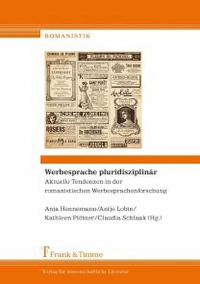 Werbesprache pluridisziplinär - Aktuelle Tendenzen in der romanistischen Werbesprachenforschung
