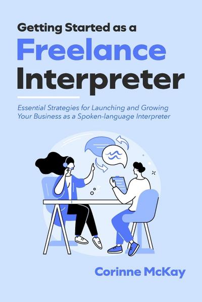 Getting Started as a Freelance Interpreter