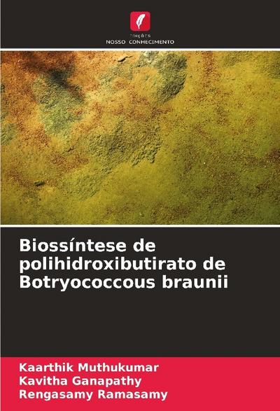 Biossíntese de polihidroxibutirato de Botryococcous braunii