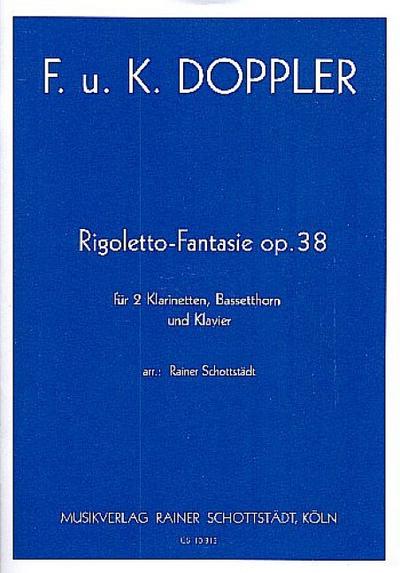 Rigoletto-Fantasie op.38 für 2 Klarinetten, Bassetthorn und Klavier