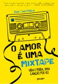 O amor é uma mixtape