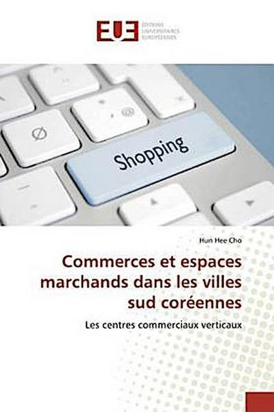 Commerces et espaces marchands dans les villes sud coréennes