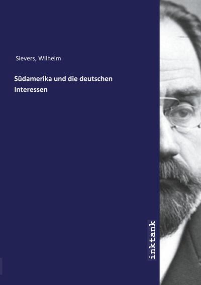 Südamerika und die deutschen Interessen