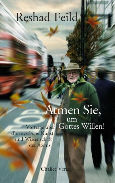 Atmen Sie, um Gottes Willen!