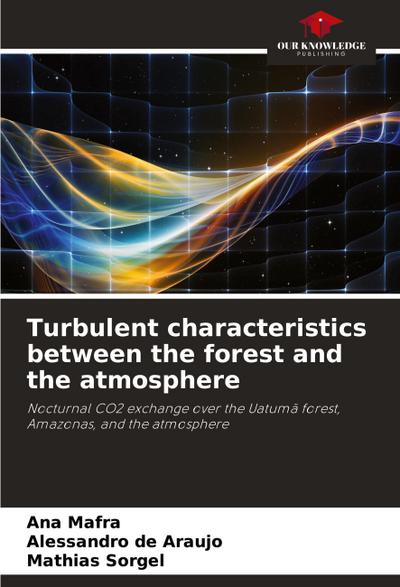 Turbulent characteristics between the forest and the atmosphere