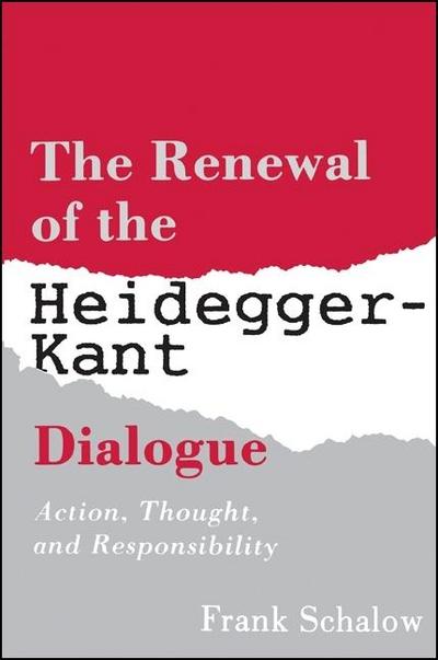 The Renewal of the Heidegger Kant Dialogue