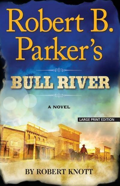 Robert B. Parker’s Bull River
