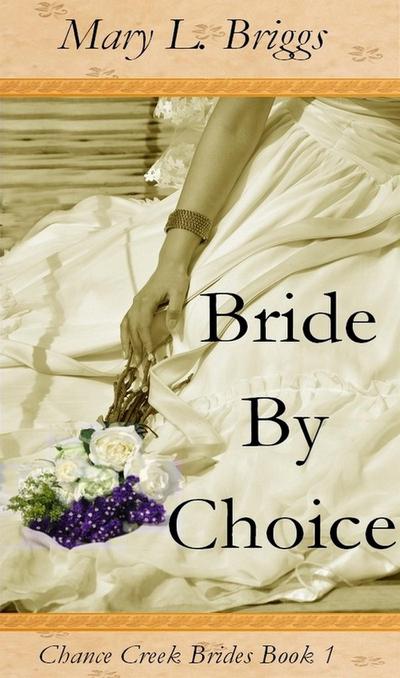 Bride By Choice (Chance Creek Brides Book 1)
