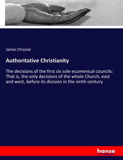 Authoritative Christianity - James Chrystal